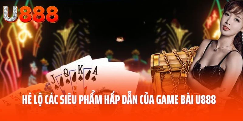 game-bai-u888-tro-choi