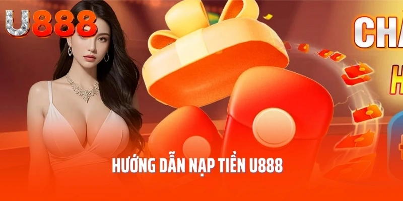 nap-tien-u888-huong-dan