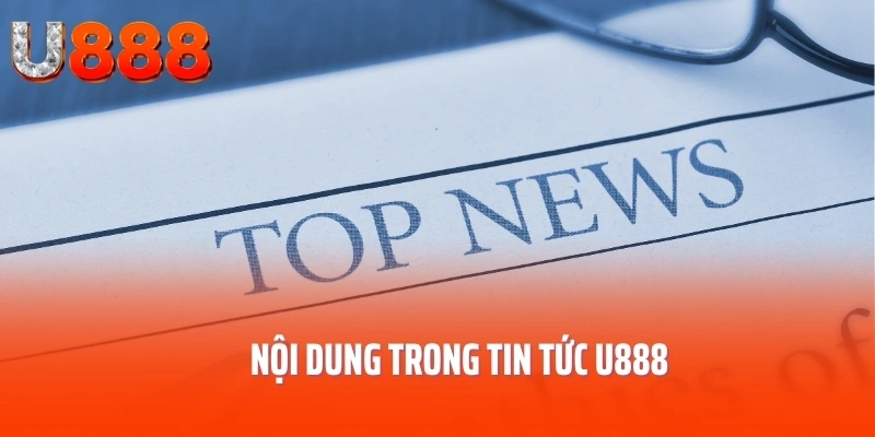 tin-tuc-u888-noi-dung