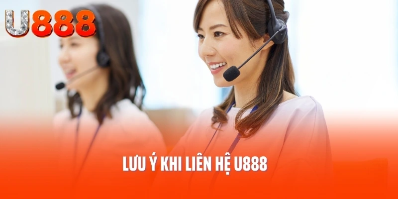 lien-he-u888-luu-y